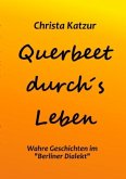 Querbeet durch's Leben