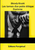 Les larmes d'un poète éthique : Duxisme (Poèmes, #1) (eBook, ePUB) Les larmes d'un poète éthique : Duxisme (Poèmes, #1) (eBook, ePUB)