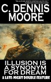 Illusion is a Synonym for Dream (LATE-NIGHT DOUBLE FEATURES, #11) (eBook, ePUB) Illusion is a Synonym for Dream (LATE-NIGHT DOUBLE FEATURES, #11) (eBook, ePUB)