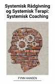 Systemisk Rådgivning og Systemisk Terapi: Systemisk Coaching (eBook, ePUB)