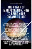 The Power of Manifestation: How to Bring Your Dreams to Life (eBook, ePUB)