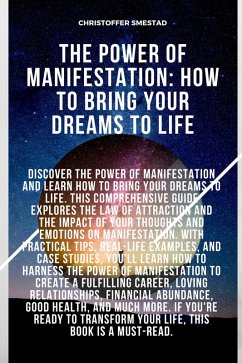 Cover The Power of Manifestation: How to Bring Your Dreams to Life (eBook, ePUB)