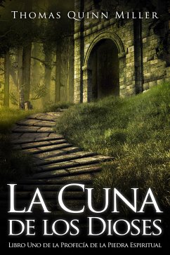 La Cuna de los Dioses (eBook, ePUB) - Quinn Miller, Thomas