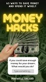 Money Hacks: 63 Ways to Save Money and Spend it Wisely (eBook, ePUB)