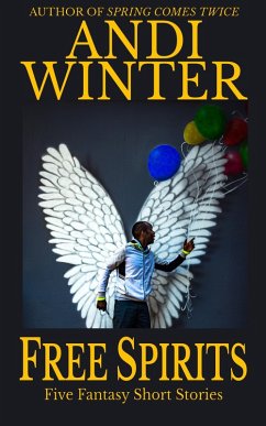 Free Spirits (eBook, ePUB) - Winter, Andi Free Spirits (eBook, ePUB) - Winter, Andi