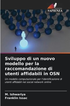 Sviluppo di un nuovo modello per la raccomandazione di utenti affidabili in OSN - Ishwariya, M.;Issac, Franklin