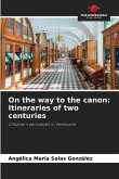 On the way to the canon: Itineraries of two centuries