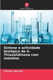 Síntese e actividade biológica de 4-Thiazolidinona com moieties