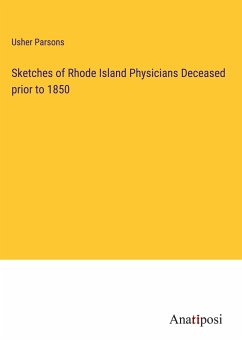 Sketches of Rhode Island Physicians Deceased prior to 1850 - Parsons, Usher