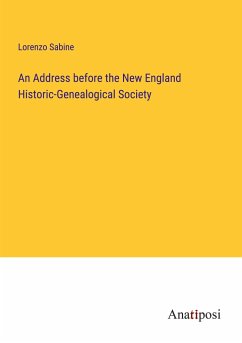 An Address before the New England Historic-Genealogical Society - Sabine, Lorenzo