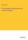 The Homoeopathic Surgical Adviser and Traveler's Companion