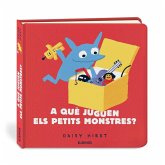 A què juguen els petits monstres? A què juguen els petits monstres?