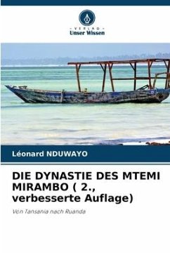 DIE DYNASTIE DES MTEMI MIRAMBO ( 2., verbesserte Auflage) - Nduwayo, Léonard