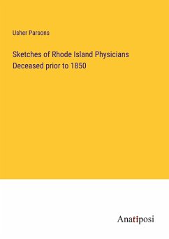 Sketches of Rhode Island Physicians Deceased prior to 1850 - Parsons, Usher