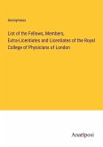 List of the Fellows, Members, Extra-Licentiates and Licentiates of the Royal College of Physicians of London