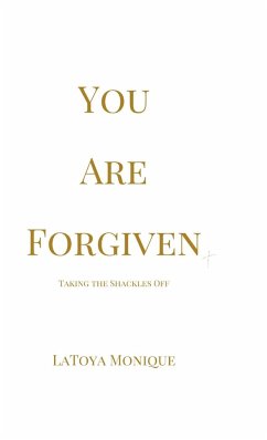 YOU ARE FORGIVEN - Monique, Latoya