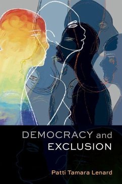 Democracy and Exclusion - Lenard, Patti Tamara