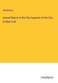 Annual Report of the City Inspector of the City of New York