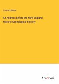An Address before the New England Historic-Genealogical Society