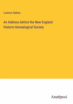 An Address before the New England Historic-Genealogical Society - Sabine, Lorenzo