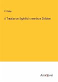 A Treatise on Syphilis in new-born Children