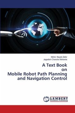 A Text Book on Mobile Robot Path Planning and Navigation Control