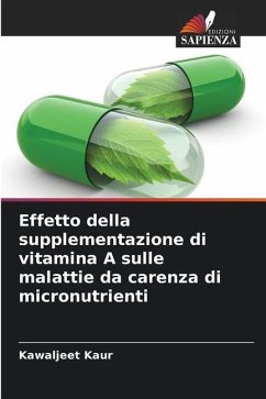 Effetto della supplementazione di vitamina A sulle malattie da carenza di micronutrienti - Kaur, Kawaljeet