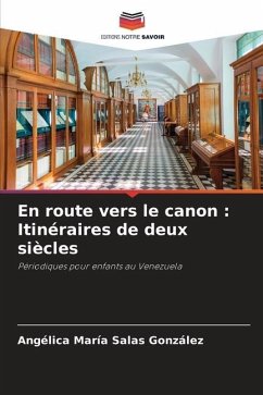 En route vers le canon : Itinéraires de deux siècles - Salas González, Angélica María