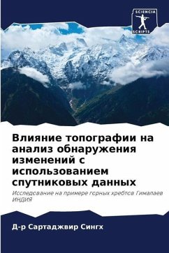 Vliqnie topografii na analiz obnaruzheniq izmenenij s ispol'zowaniem sputnikowyh dannyh - Singh, D-r Sartadzhwir