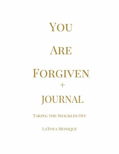 YOU ARE FORGIVEN + Journal - Monique, Latoya