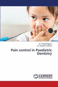 Pain control in Paediatric Dentistry - Rajguru, Dr. Pragati;Kulkarni, Dr. Vinaya K.