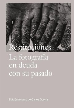 Cover Restituciones : la fotografía en deuda con su pasado