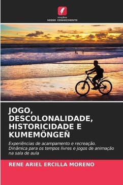 JOGO, DESCOLONALIDADE, HISTORICIDADE E KUMEMÖNGEÑ - Ercilla Moreno, Rene Ariel