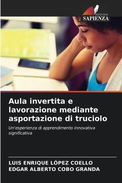 Aula invertita e lavorazione mediante asportazione di truciolo - López Coello, Luis Enrique;Cobo Granda, Edgar Alberto