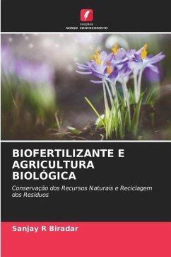 BIOFERTILIZANTE E AGRICULTURA BIOLÓGICA - Biradar, Sanjay R