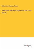 A Manual of the Steam Engine and other Prime Movers