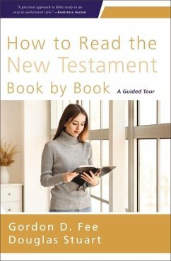 How to Read the New Testament Book by Book - Fee, Gordon D; Stuart, Douglas