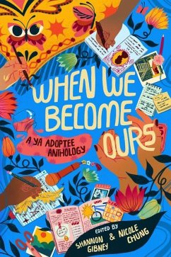 When We Become Ours - Gibney, Shannon; Chung, Nicole; Lockington, Mariama