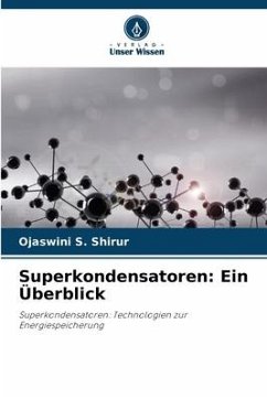 Superkondensatoren: Ein Überblick - Shirur, Ojaswini S.