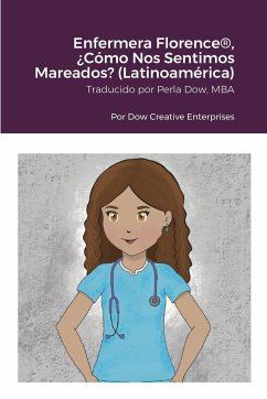 Enfermera Florence®, ¿Cómo Nos Sentimos Mareados? (Latinoamérica) - Dow, Michael