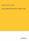 Essays, Military and Political, written in India