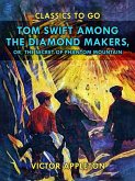 Tom Swift Among the Diamond Makers, or, The Secret of Phantom Mountain (eBook, ePUB)