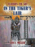 In The Tiger's Lair (eBook, ePUB) In The Tiger's Lair (eBook, ePUB)