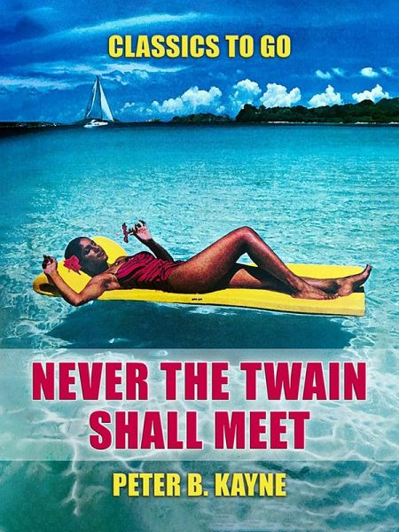 Never The Twain Shall Meeet (eBook, ePUB)