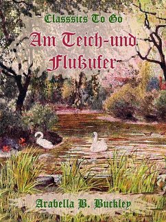 Am Teich- und Flußufer (eBook, ePUB) - Buckley, Arabella B.