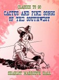 Cactus and Pine Songs of the Southwest (eBook, ePUB)