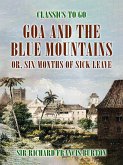 Goa and the Blue Mountains, or, Six Months of Sick Leave (eBook, ePUB)