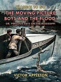 The Moving Picture Boys and the Flood, or, Perilous Days on the Mississippi (eBook, ePUB)