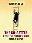 The Go-Getter A Story That Tells You to be One (eBook, ePUB)