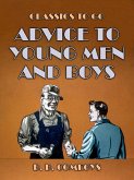 Advice to Young Men And Boys (eBook, ePUB)